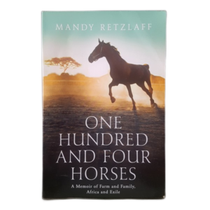RETZLAFF, MANDY - ONE HUNDRED AND FOUR HORSES - B118