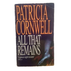 CORNWELL, PATRICIA - ALL THAT REMAINS - J183
