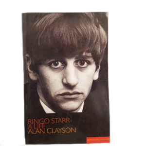 CLAYSON, ALAN - RINGO STARR, A LIFE - J247