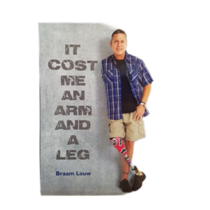 LOUW, BRAAM - IT COST ME AN ARM AND A LEG - J260