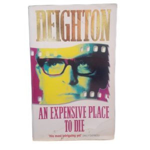 DEIGHTON, LEN - AN EXPENSIVE PLACE TO DIE - J85