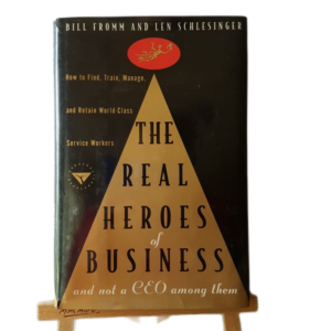FROMM, BILL & SCHLESINGER, LEN - REAL HEROES OF BUSINESS - P38