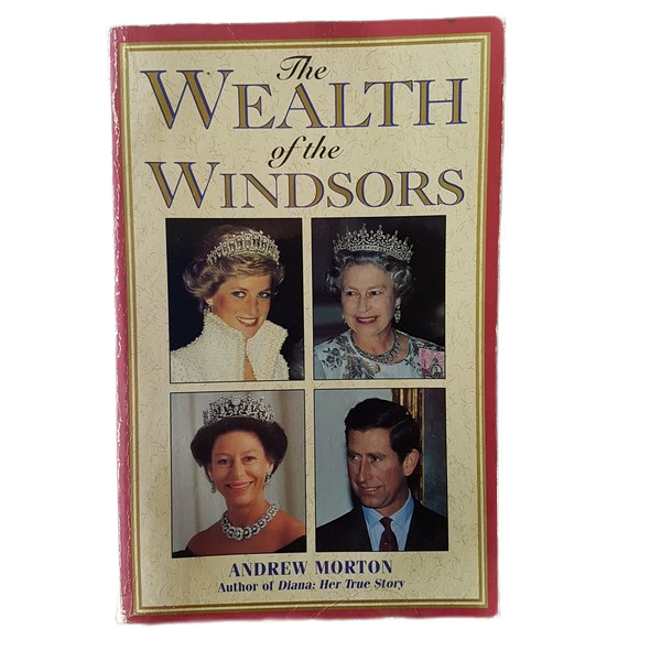 MORTON, ANDREW - THE WEALTH OF THE WINDSORS - P43