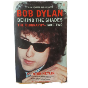 HEYLIN, CLINTON - BOB DYLAN, BEHIND THE SHADES - P55